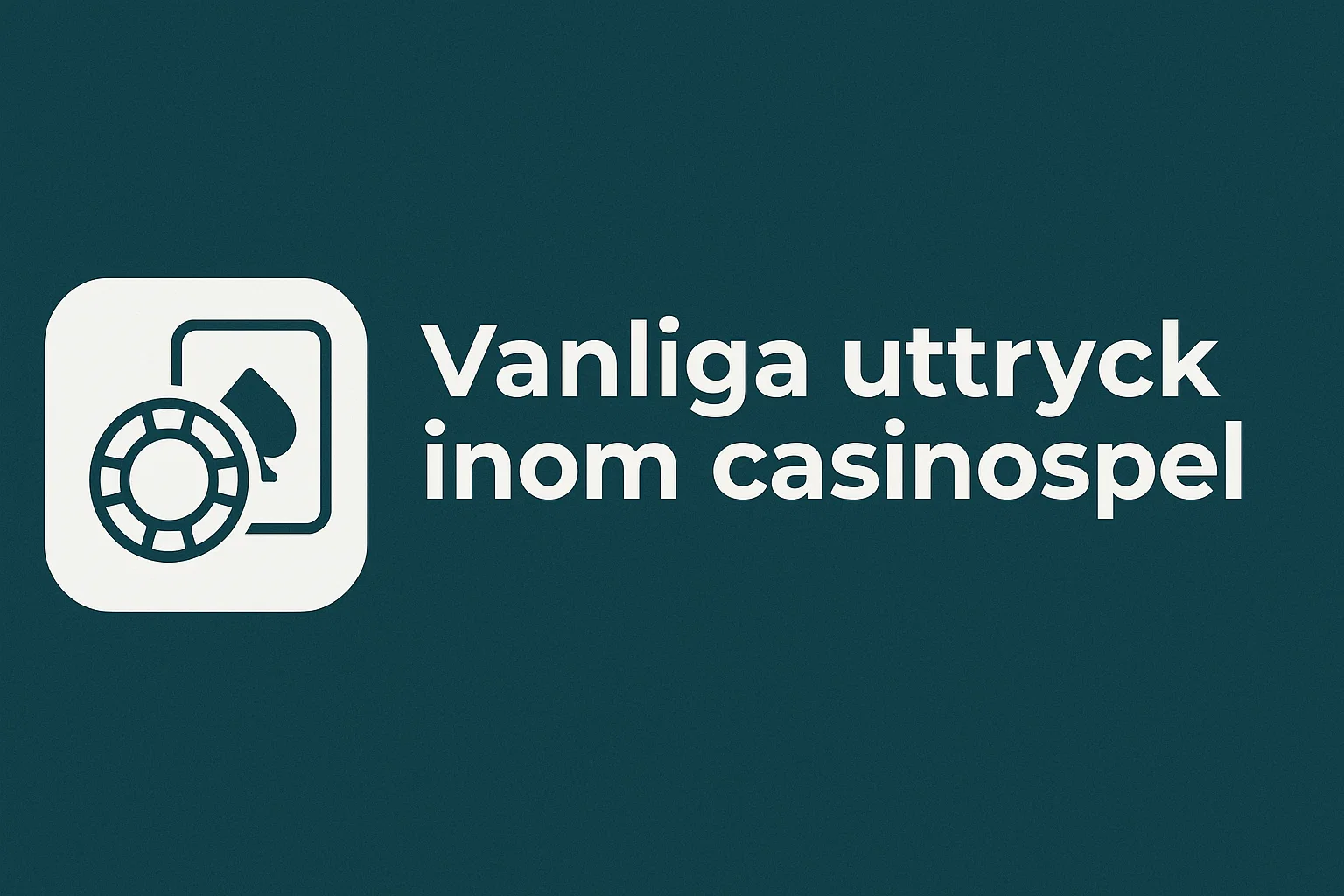 Vanliga uttryck inom casinospel